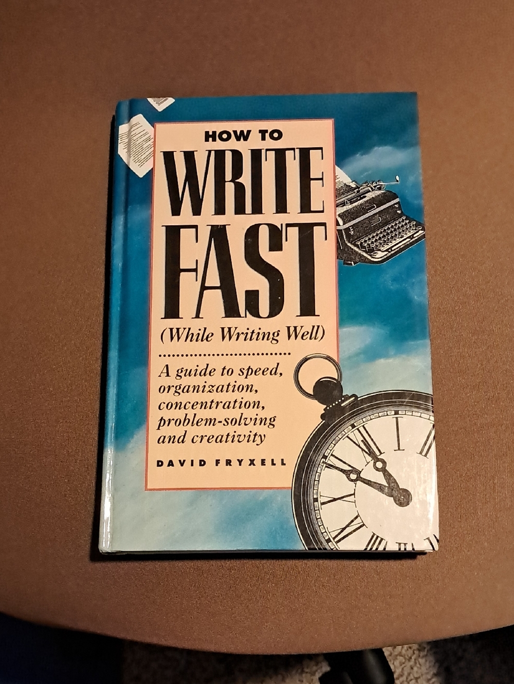 How to Write Fast (While Writing Well) — Blue Hardcover Guide